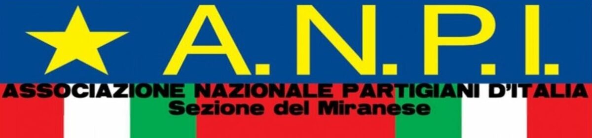 ANPI Associazione Nazionale Partigiani d'Italia – Sezione del Miranese "Martiri di Mirano"