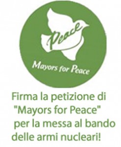Firma la petizione per il Bando delle Armi Nucleari sul sito di Mayors for Peace